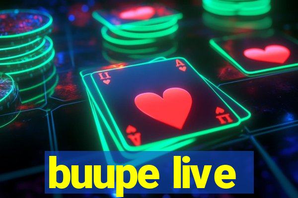 buupe live