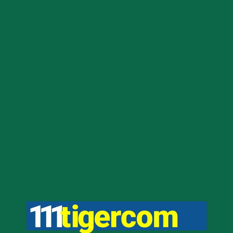 111tigercom