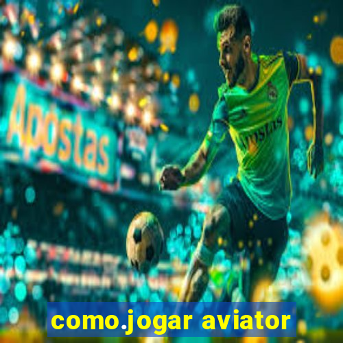 como.jogar aviator