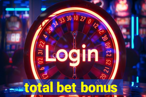 total bet bonus