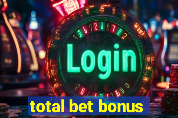 total bet bonus