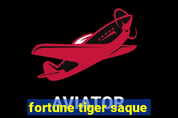 fortune tiger saque