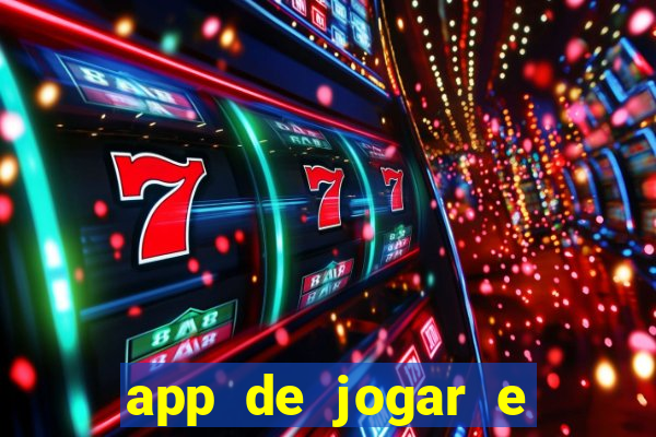 app de jogar e ganhar dinheiro