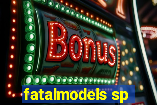 fatalmodels sp