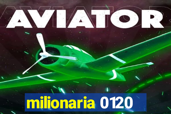 milionaria 0120