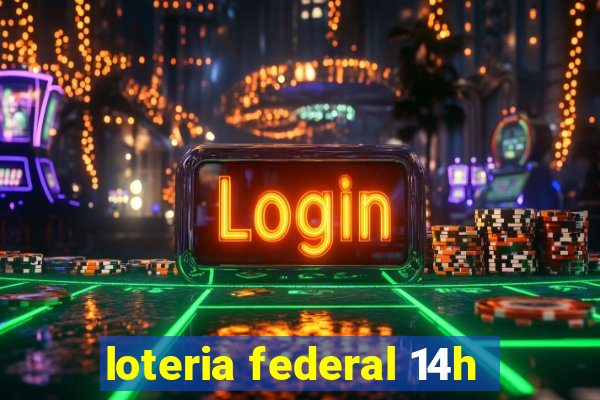 loteria federal 14h