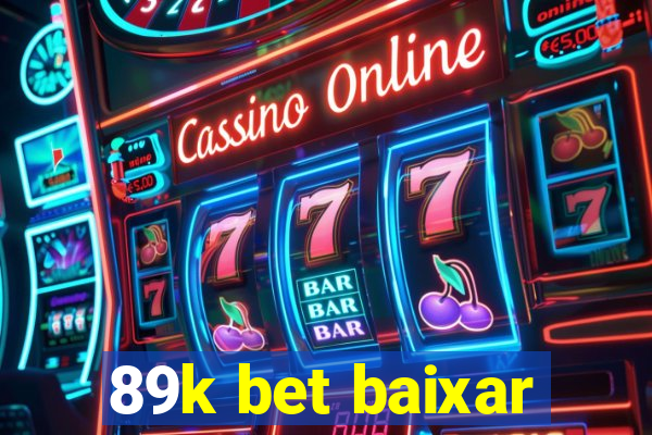 89k bet baixar