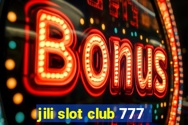 jili slot club 777