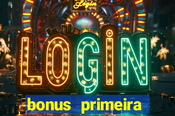 bonus primeira aposta estrela bet