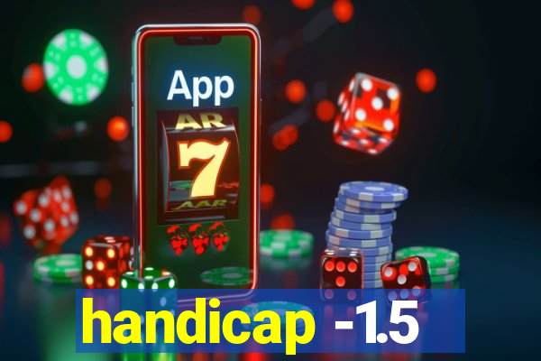 handicap -1.5