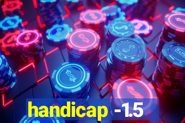 handicap -1.5