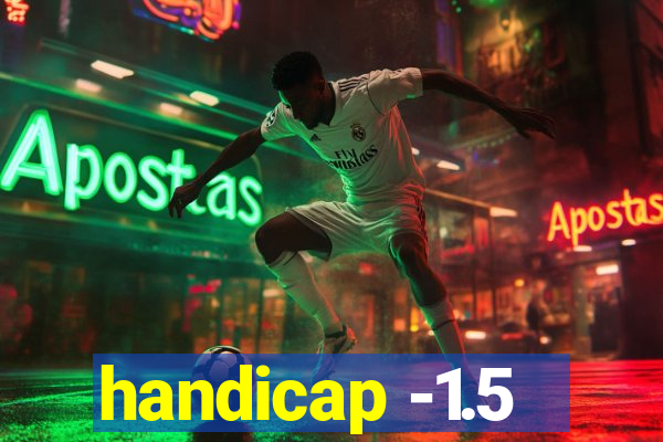 handicap -1.5