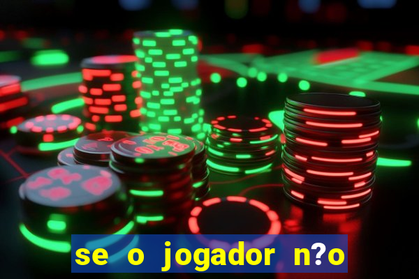 se o jogador n?o jogar anula a aposta betfair