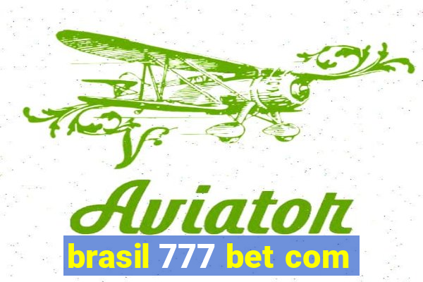 brasil 777 bet com