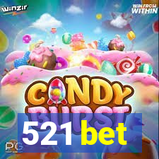 521 bet