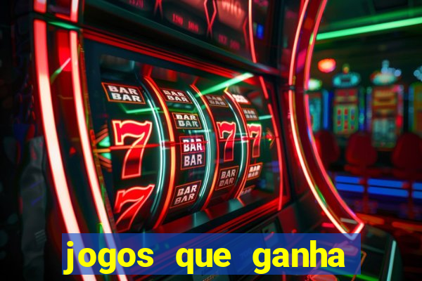 jogos que ganha dinheiro no cadastro