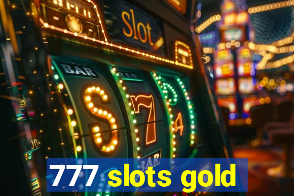 777 slots gold