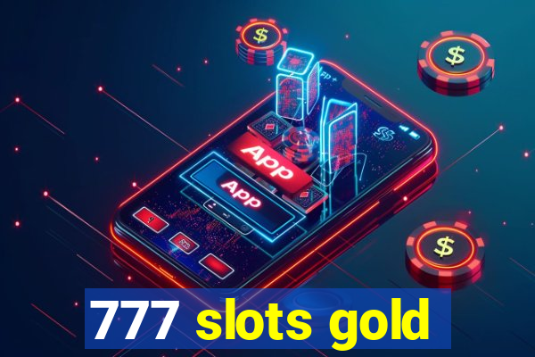 777 slots gold