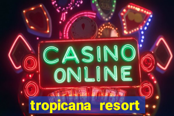 tropicana resort and casino las vegas