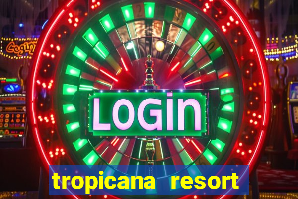 tropicana resort and casino las vegas