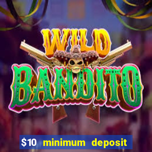 $10 minimum deposit australian casinos