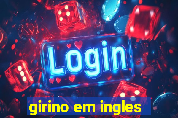 girino em ingles