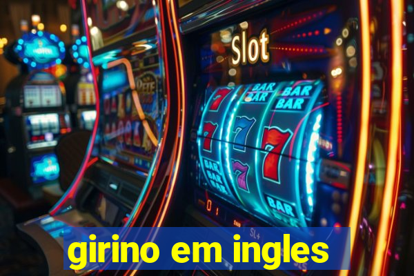 girino em ingles