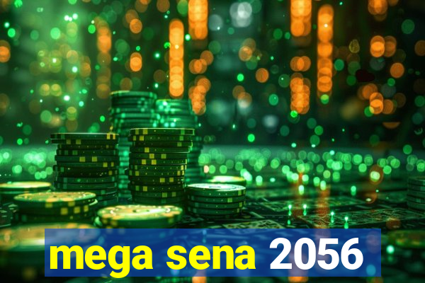 mega sena 2056