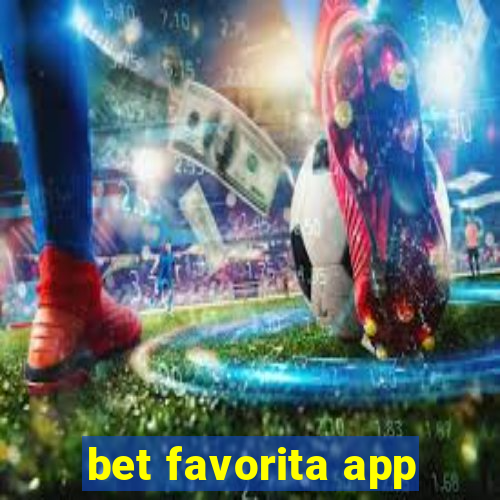 bet favorita app