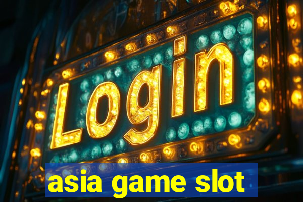 asia game slot