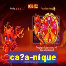 ca?a-níque