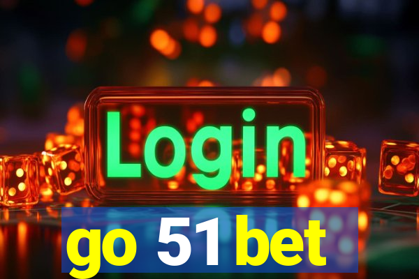 go 51 bet