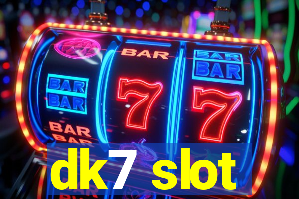 dk7 slot