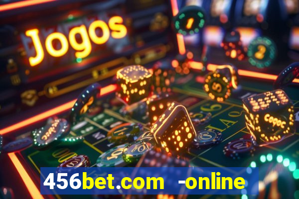 456bet.com -online slots casino