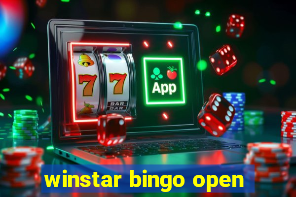 winstar bingo open