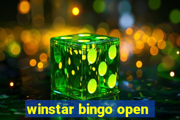 winstar bingo open