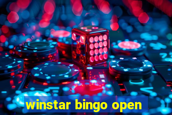 winstar bingo open