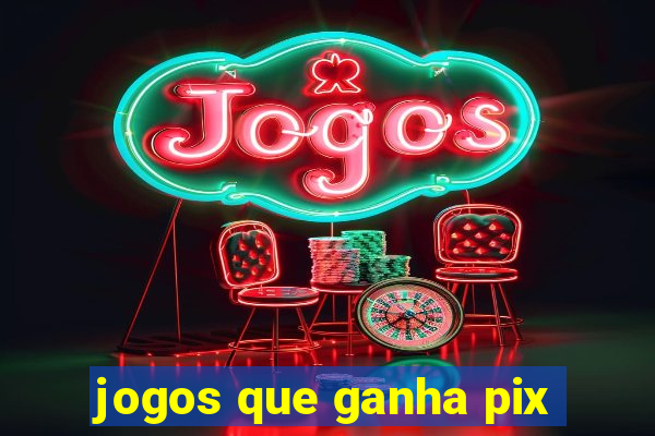 jogos que ganha pix