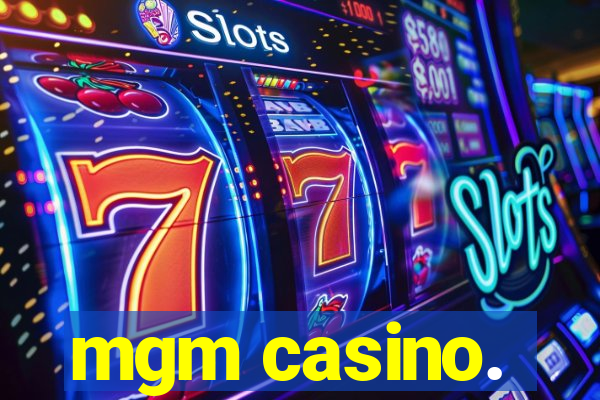 mgm casino.