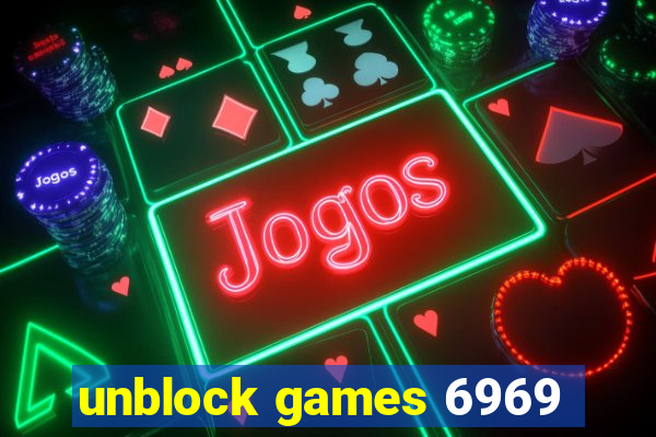 unblock games 6969