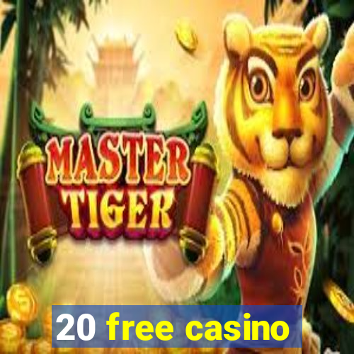 20 free casino