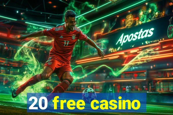 20 free casino