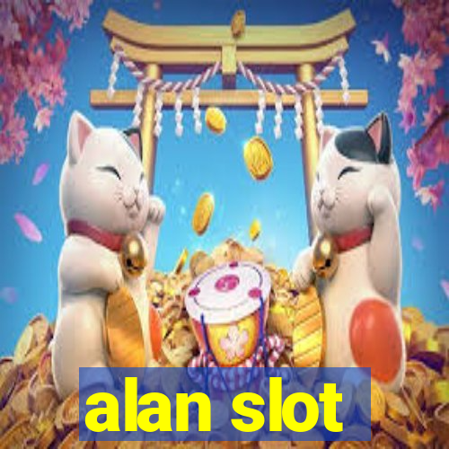 alan slot