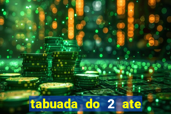 tabuada do 2 ate o 5