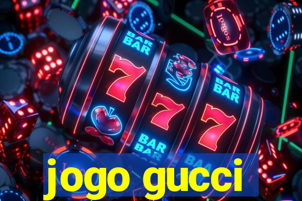 jogo gucci