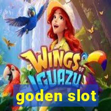 goden slot