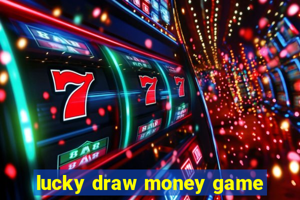 lucky draw money game