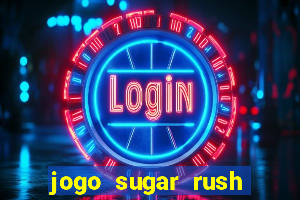 jogo sugar rush paga mesmo