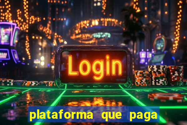 plataforma que paga muito no fortune tiger