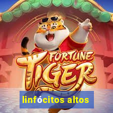 linfócitos altos